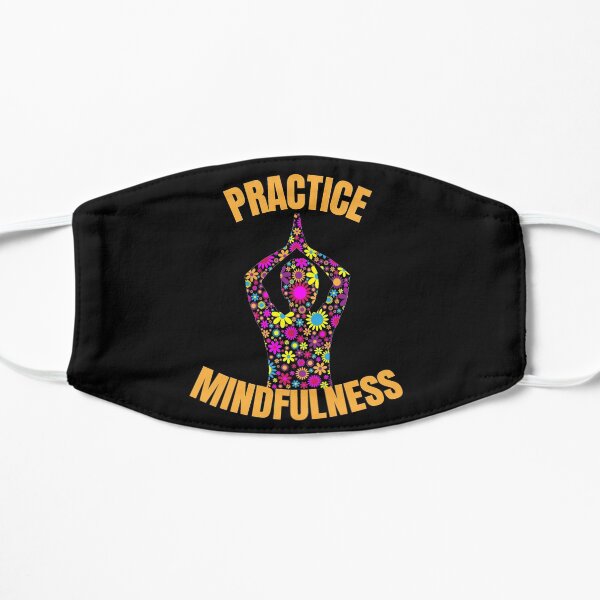 Practice Mindfulness Orange Text- Yoga / Meditation Flat Mask