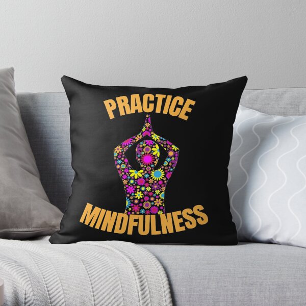Practice Mindfulness Orange Text- Yoga / Meditation Throw Pillow