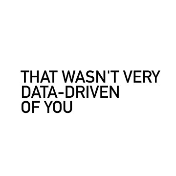 Artwork thumbnail, That Wasn't Very Data-Driven of You by Toad House Pixels