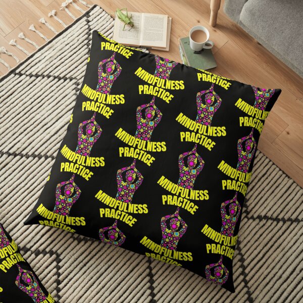 Practice Mindfulness Yellow Text- Yoga / Meditation Floor Pillow