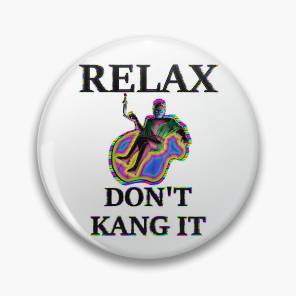 Item preview, Relax Don't Kang It designed and sold by Kyllerbuzcut.