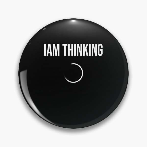 Item preview, I 'AM THINKING designed and sold by Teeses.