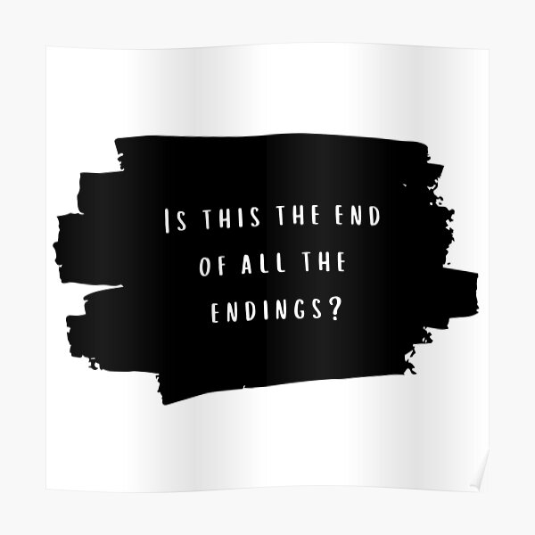 "Is this the end of all the endings Taylor Swift King of my heart