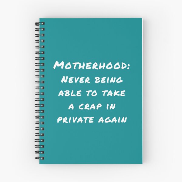 Item preview, Motherhood: Never being able to take a crap in private again Dark Shirt designed and sold by justjen86.