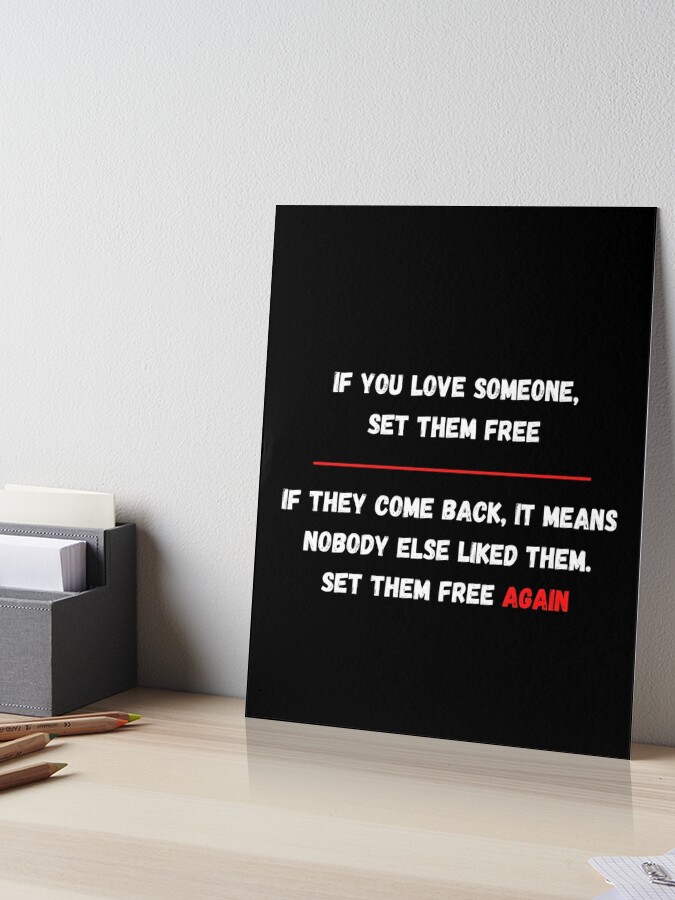 How to complete the If You Love Someone, Set Them Free With a