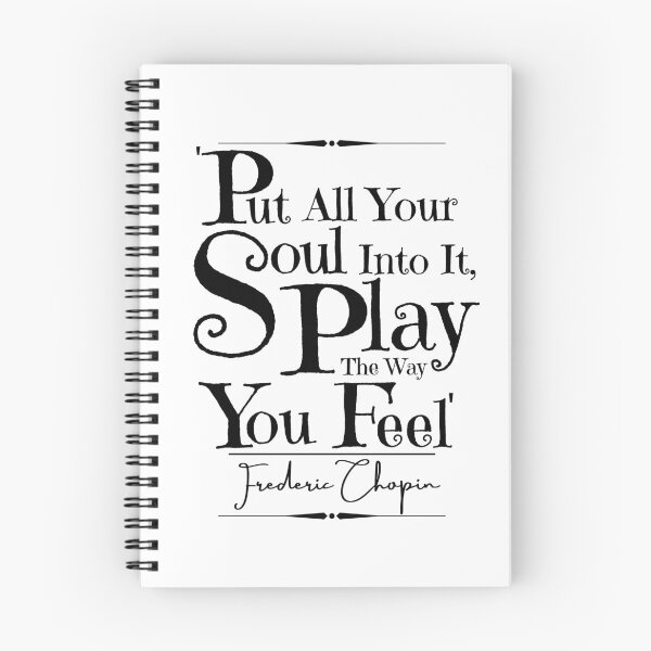 Item preview, Frederic Chopin Inspirational Historical Quote- “Put all your soul into it, play the way you feel!” designed and sold by QuoteActually.