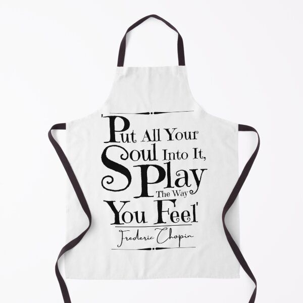 Item preview, Frederic Chopin Inspirational Historical Quote- “Put all your soul into it, play the way you feel!” designed and sold by QuoteActually.