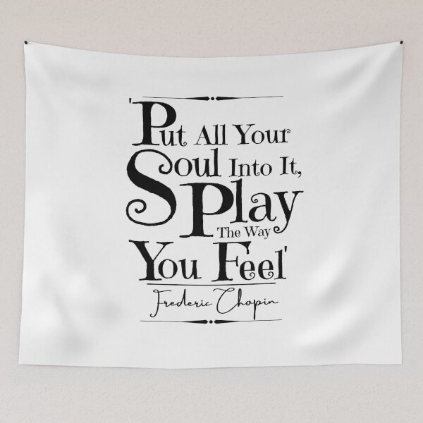 Item preview, Frederic Chopin Inspirational Historical Quote- “Put all your soul into it, play the way you feel!” designed and sold by QuoteActually.