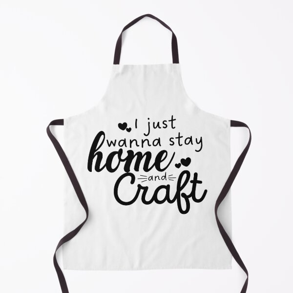 Item preview, I Just Wanna Stay Home And Craft : Gift For Crafter,Funny Craft Hobby designed and sold by MrStylish97.