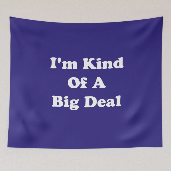 Item preview, I'm Kind Of A Big Deal  2 wht designed and sold by SwampfoxDesign.