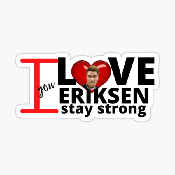 Christian Eriksen Stay Strong Sticker By Kengdesign Redbubble