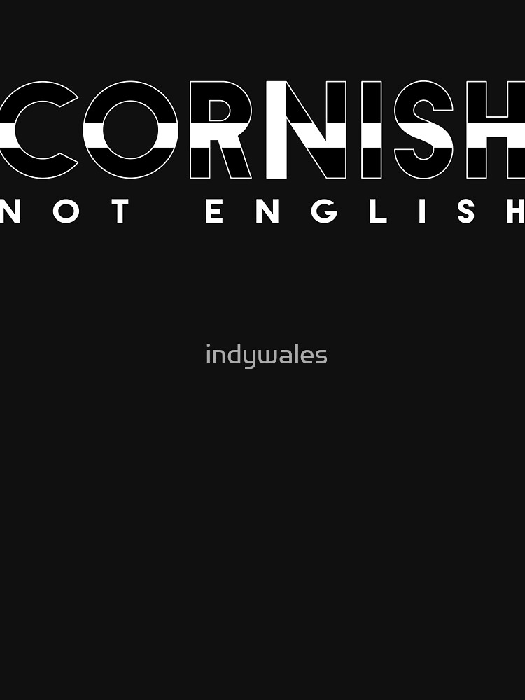 Cornish Not English, Cornwall, Kernow by indywales