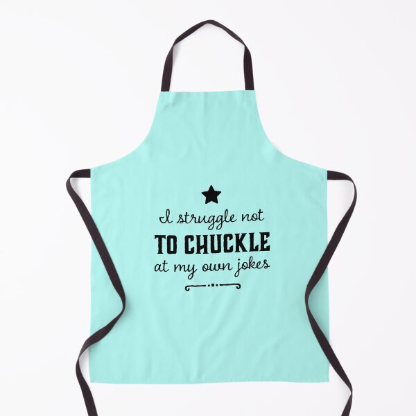 Item preview, I STRUGGLE AT TO CHUCKLE AT MY OWN JOKES designed and sold by JOY STORE 45.