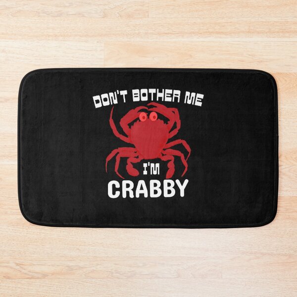 Item preview, Don't Bother Me I'm Crabby Funny Crab Pun Lover designed and sold by SharpThreadZ.