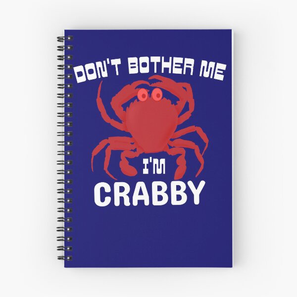 Item preview, Don't Bother Me I'm Crabby Funny Crab Pun Lover designed and sold by SharpThreadZ.