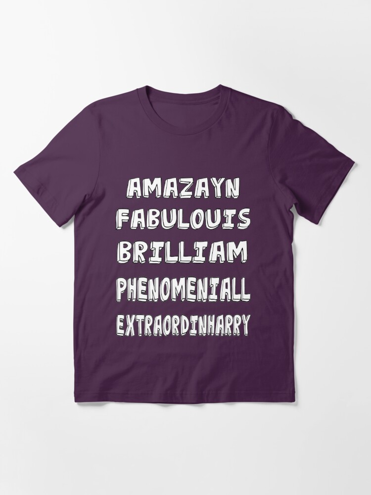 Phenomeniall Amazayn Fabulouis Brilliam Extraordinharry T Shirt By Uzstore Redbubble