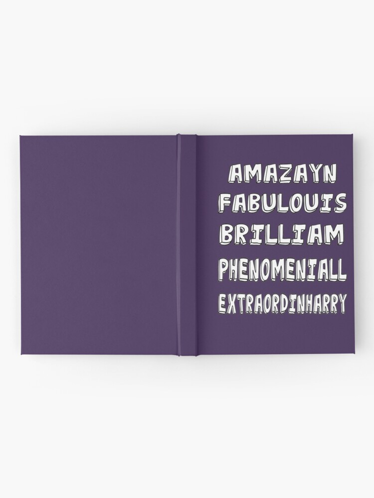 Phenomeniall Amazayn Fabulouis Brilliam Extraordinharry Hardcover Journal By Uzstore Redbubble