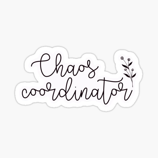 Item preview, Chaos Coordinator designed and sold by MDStickerShop.