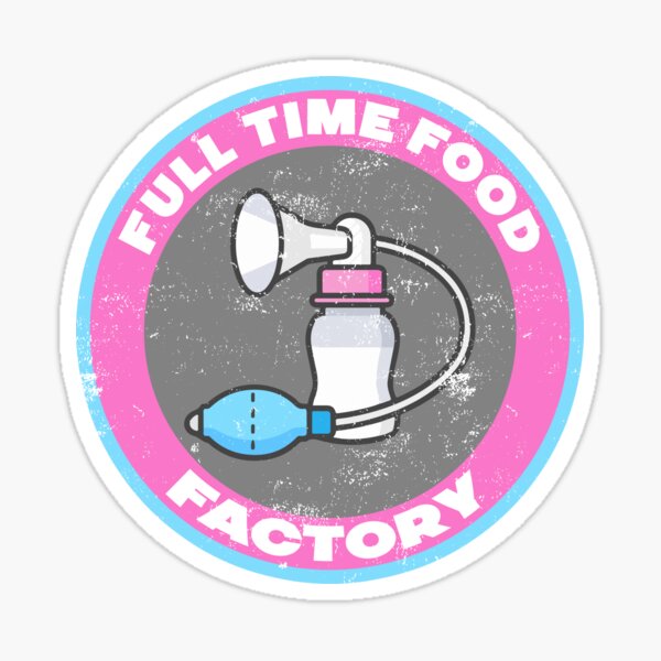 Item preview, Full Time Food Factory, Breastfeeding Awareness Month, Breastfeeding Mom, Breastfeeding Advocate designed and sold by HighEndLowCost.