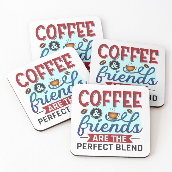 Item preview, COFFEE and FRIENDS are the Perfect BLEND designed and sold by Jandsgraphics.