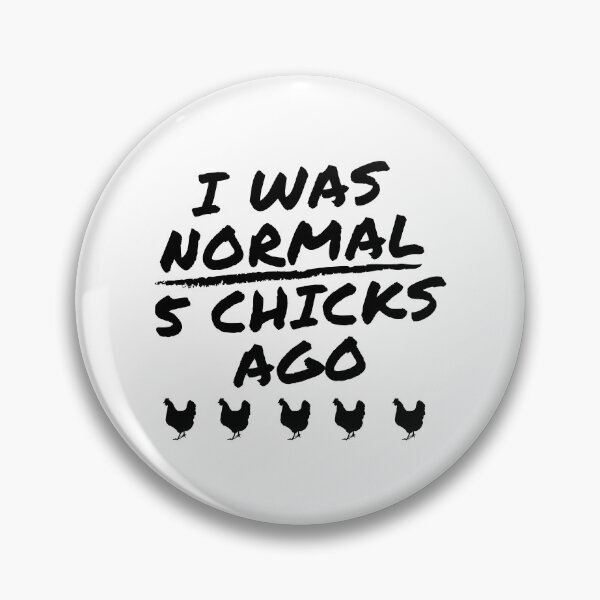 Item preview, I was normal 5 Chicks designed and sold by Cool-M-Apparel.