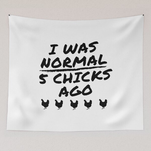 Item preview, I was normal 5 Chicks designed and sold by Cool-M-Apparel.