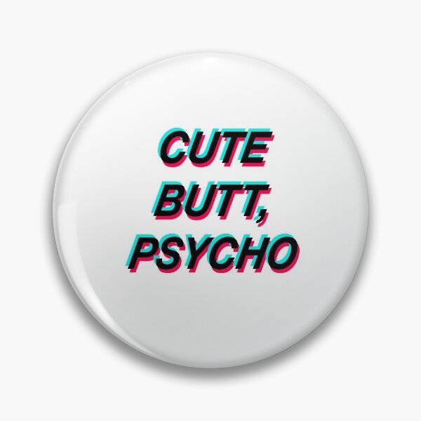 Item preview, Cute butt, psycho designed and sold by directgifts.