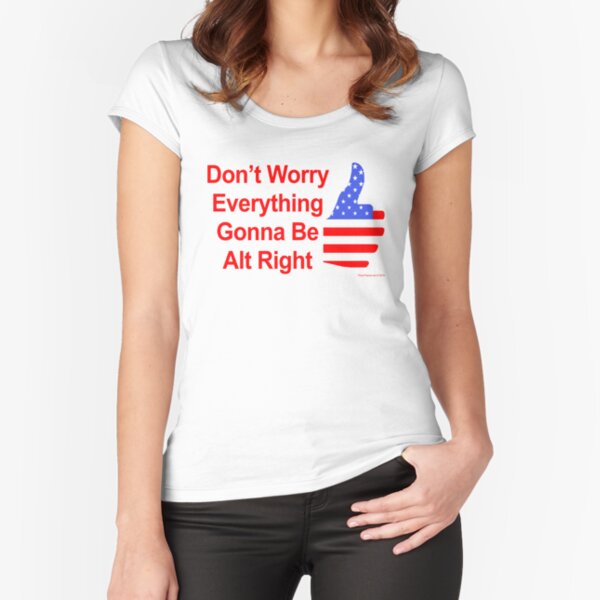 Alt Right Fitted Scoop T-Shirt