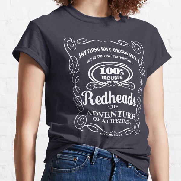 Redheads: 100% Trouble! by stlgirlygirl Classic T-Shirt