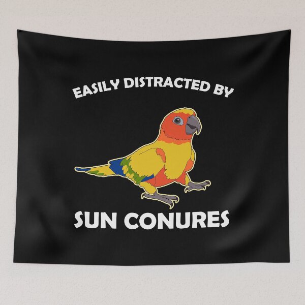 Item preview, Pet Parrot Owner Easily Distracted by Sun Conures graphic designed and sold by jakehughes2015.