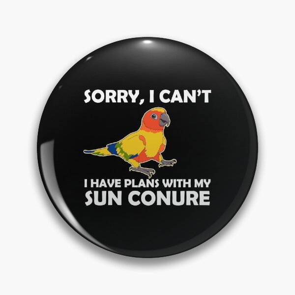 Item preview, Funny Pet Parrot Lover Plans With My Sun Conure product designed and sold by jakehughes2015.