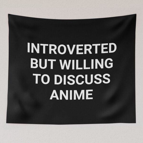 Item preview, Introverted But Willing to Discuss Anime designed and sold by manishfzr1995.