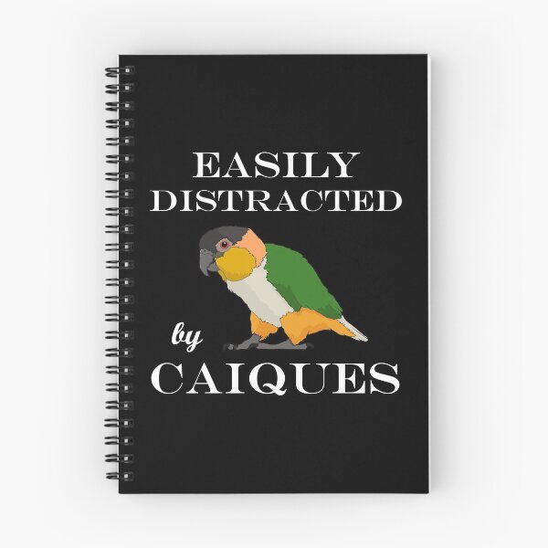 Item preview, Parrot Owner Easily Distracted By Caiques graphic designed and sold by jakehughes2015.