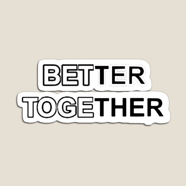 Item preview, Better Together designed and sold by SwampfoxDesign.