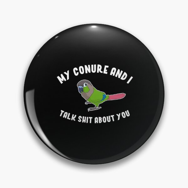Item preview, Talk About You Parrot Lover Green Cheek Conure graphic designed and sold by jakehughes2015.