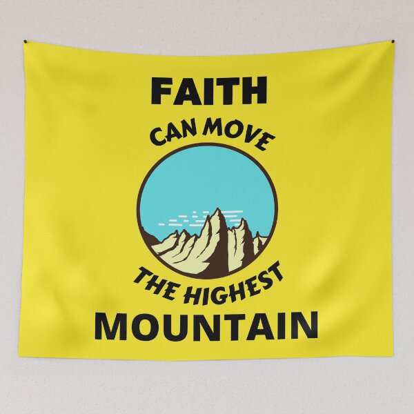 Item preview, Faith Can Move The Highest Mountain  designed and sold by Prayingwarrior.