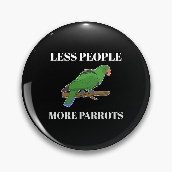Item preview, Funny Less People More Parrots Eclectus product designed and sold by jakehughes2015.