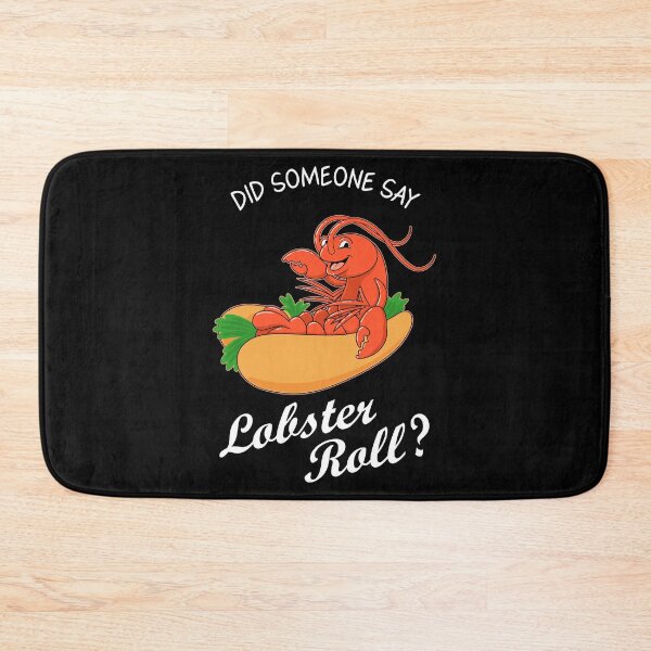 Item preview, Funny Seafood Lover Did Someone Say Lobster Roll print designed and sold by jakehughes2015.