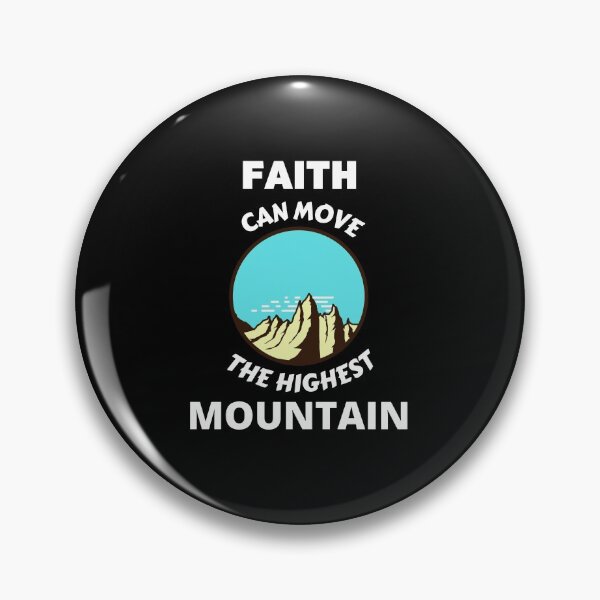 Item preview, Faith Can Move The Highest Mountain  designed and sold by Prayingwarrior.