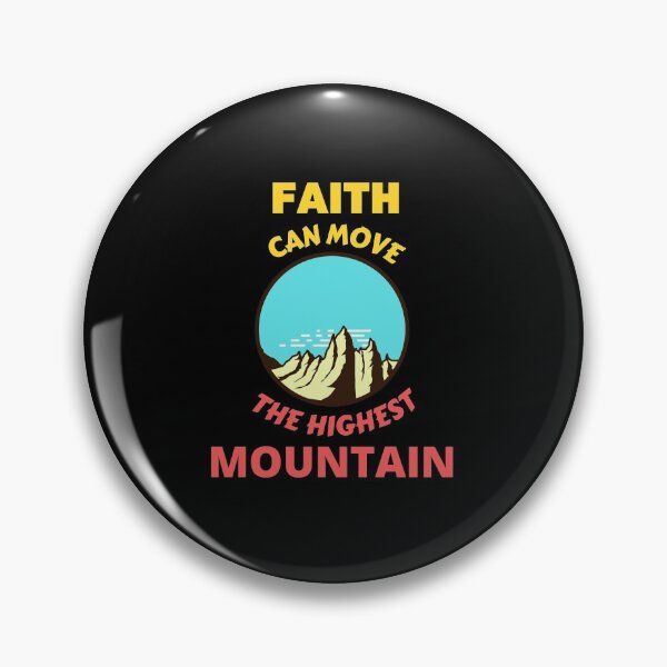 Item preview, Faith Can Move The Highest Mountain  designed and sold by Prayingwarrior.