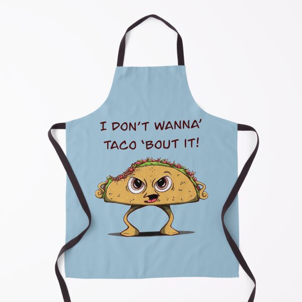Item preview, I Don’t Wanna’ Taco ‘Bout It! (Angry Taco) designed and sold by mserido.
