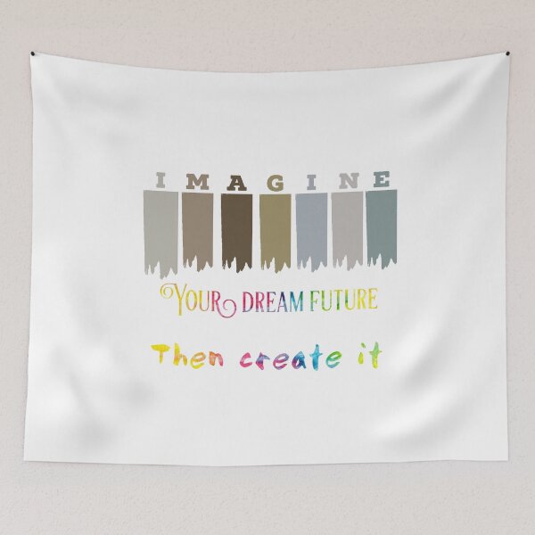 Item preview, Imagine Your Dream Future, Then Create It in tie dye font designed and sold by UncleStuScience.