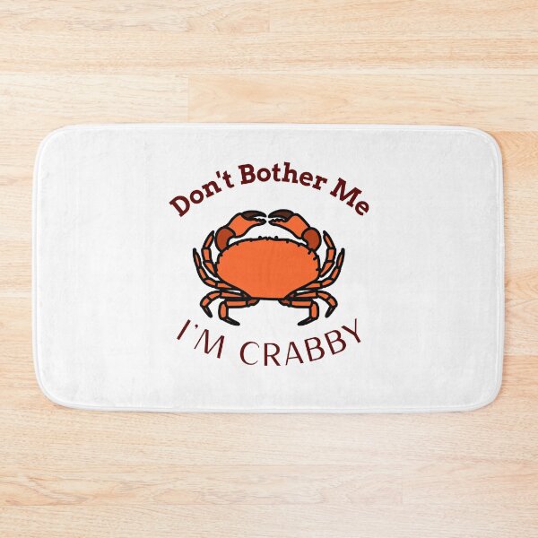 Item preview, Don't Bother Me I'm Crabby designed and sold by AryabyDesign.