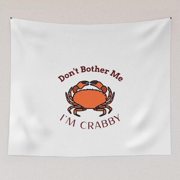 Item preview, Don't Bother Me I'm Crabby designed and sold by AryabyDesign.
