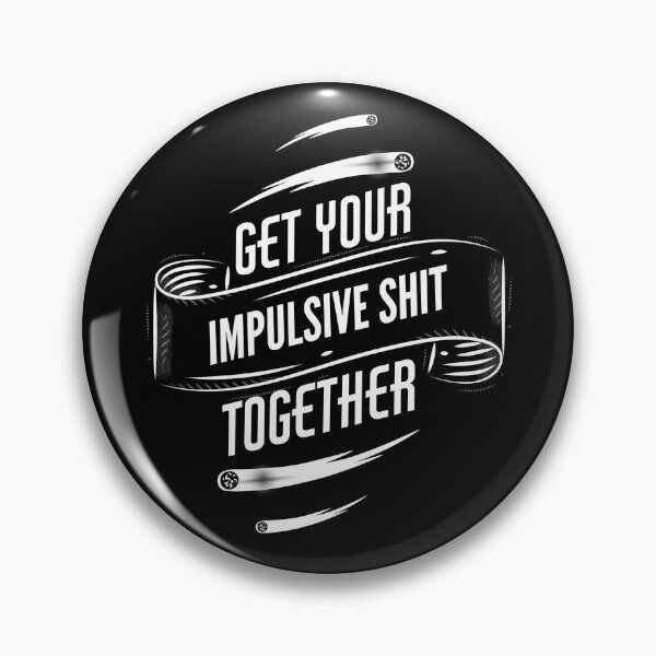 Item preview, #ADHD Moment - Get Your Impulsive Shit Together, Attention Deficit Hyperactive Disorder designed and sold by MJDezigns.