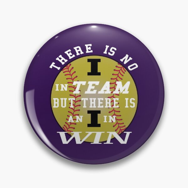 Item preview, There's No I in Team, But there's an I in Win Softball designs designed and sold by BRtisticDesigns.