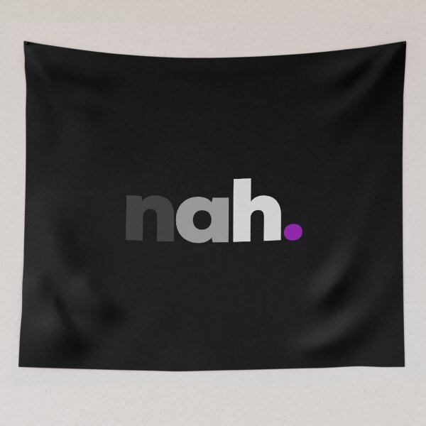 Item preview, Nah. Asexual Pride designed and sold by Subtle Pride Shop.