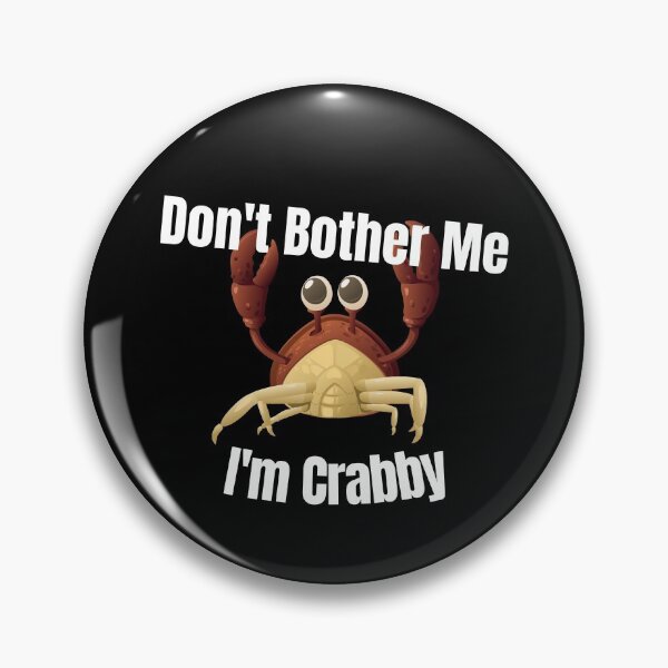 Item preview, Dont Bother Me Im Crabby designed and sold by PlusAdore.