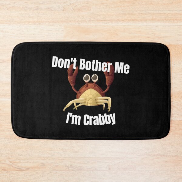 Item preview, Dont Bother Me Im Crabby designed and sold by PlusAdore.