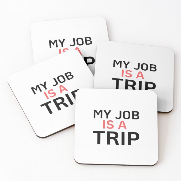 Item preview, My Job Is A Trip designed and sold by NUMAFUWA.
